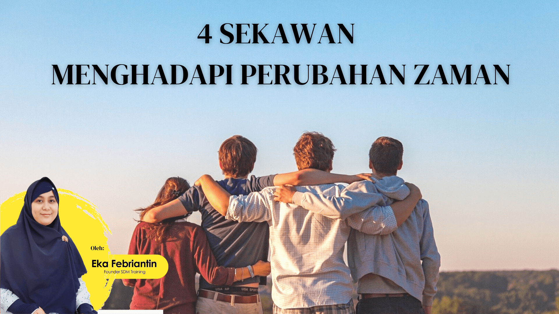 Read more about the article 4 SEKAWAN MENGHADAPI PERUBAHAN ZAMAN